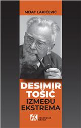 Desimir Tošić: Između ekstrema